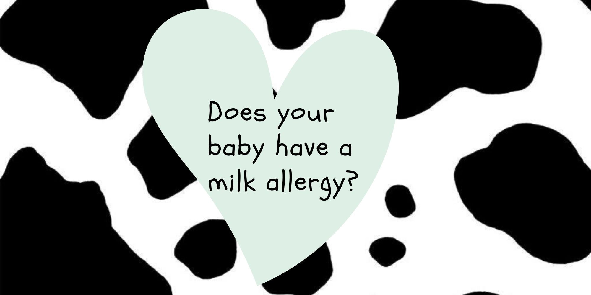 Going ‘Dairy Free’ - Cow’s Milk Protein Intolerance (CMPI) & your child