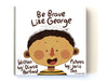 Potty Book - Be Brave Like George